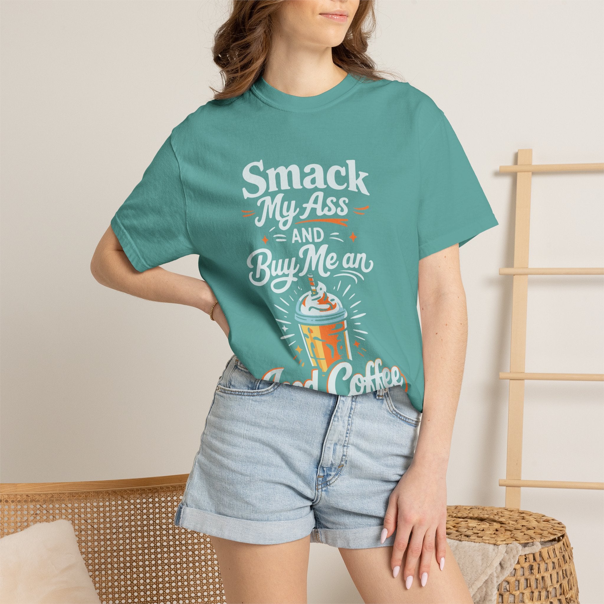 Smack My Ass and Buy Me an Iced Coffee T-Shirt