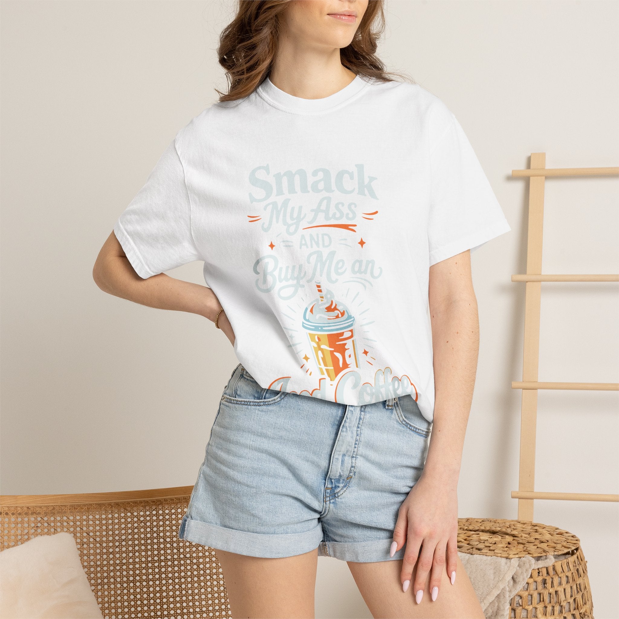 Smack My Ass and Buy Me an Iced Coffee T-Shirt