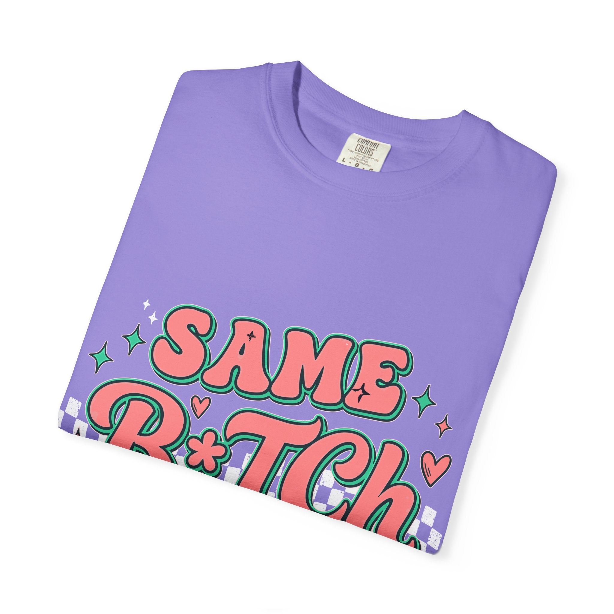 Same B*tch Different Day Still Not Sorry T