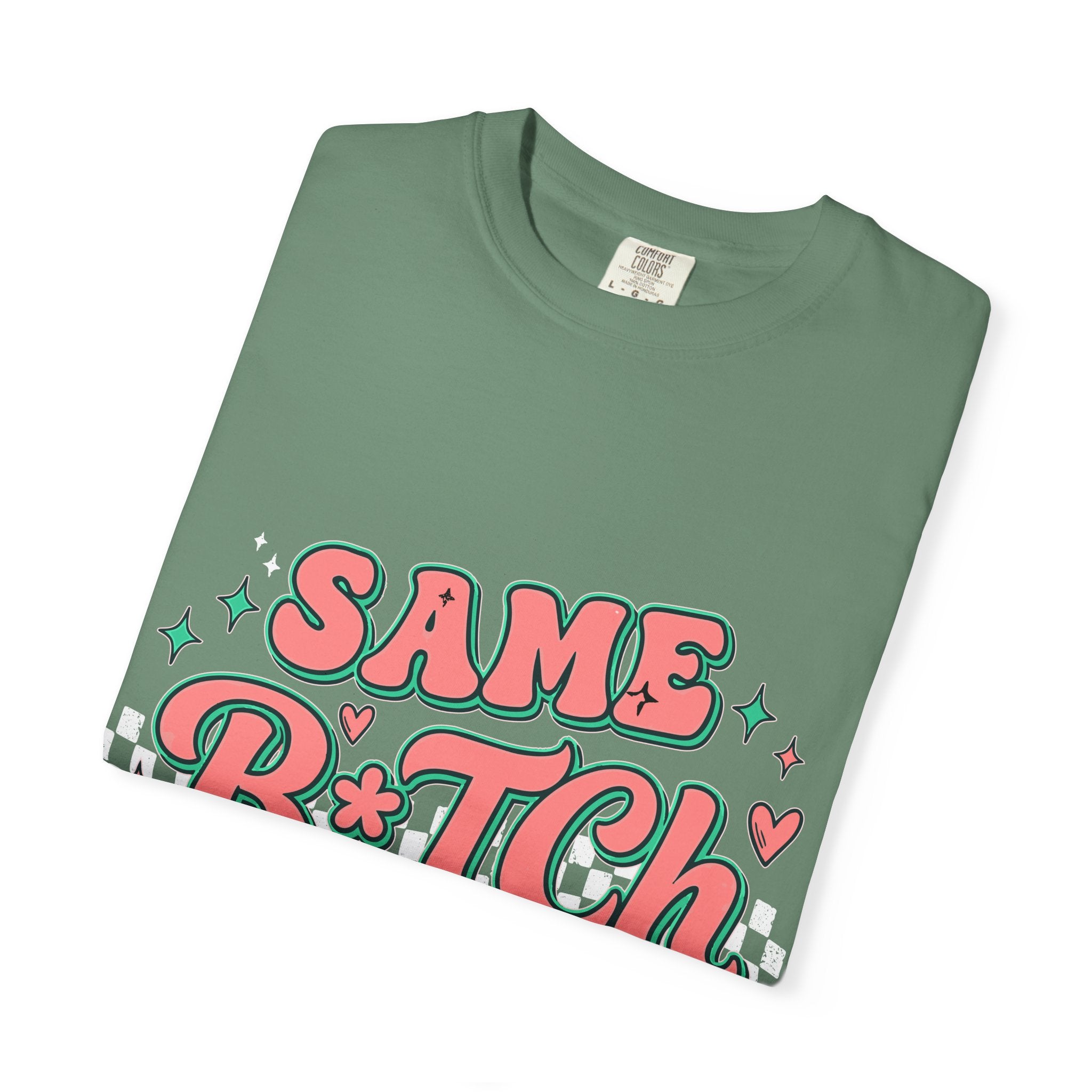 Same B*tch Different Day Still Not Sorry T