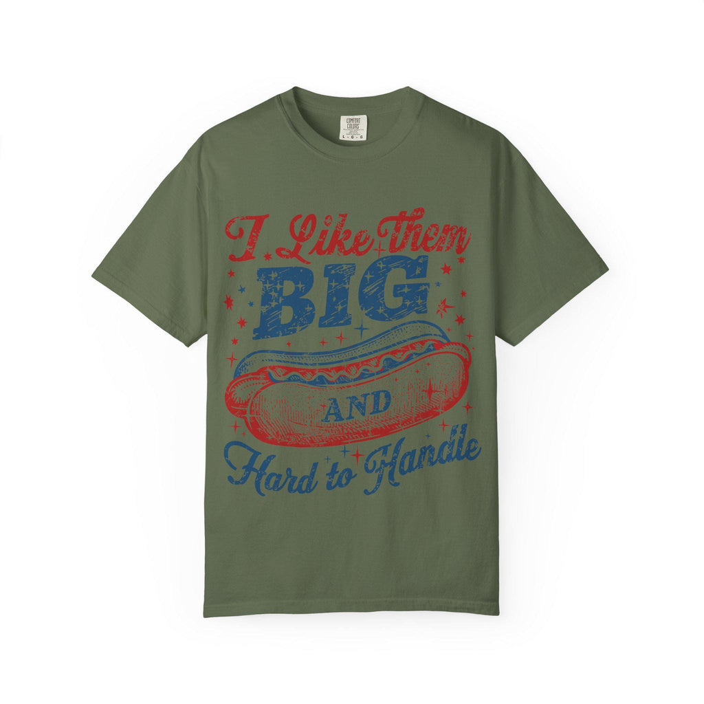 I Like Them Big And Hard To Handle hot dog T-Shirt
