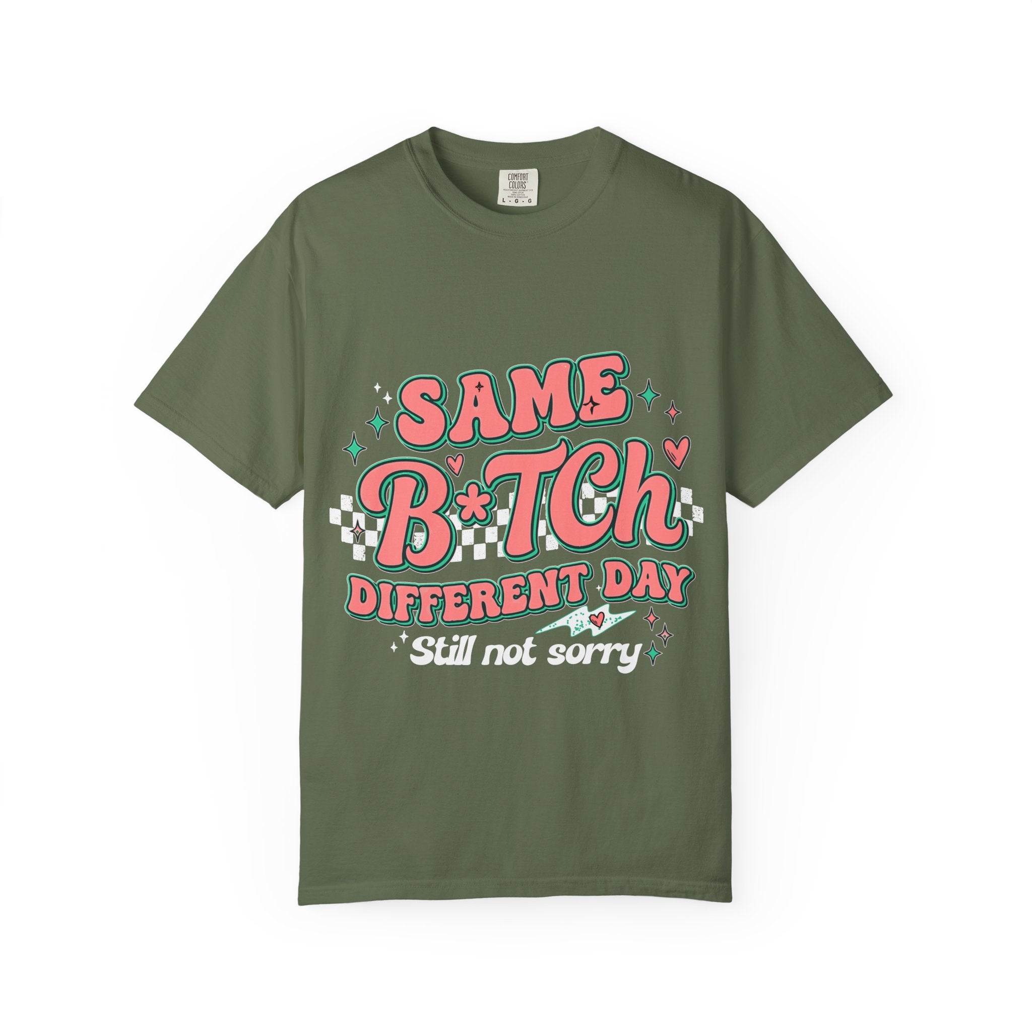 Same B*tch Different Day Still Not Sorry T