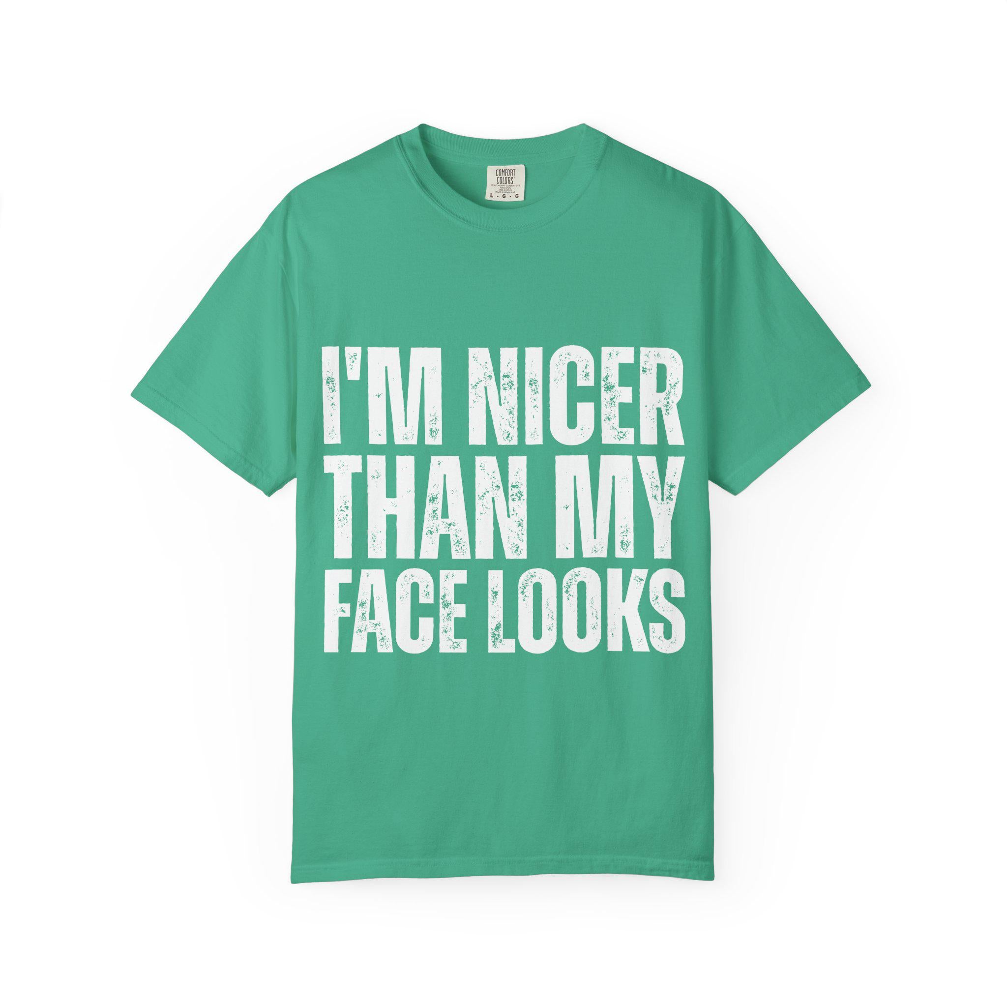 I'm Nicer Than My Face Looks Tee