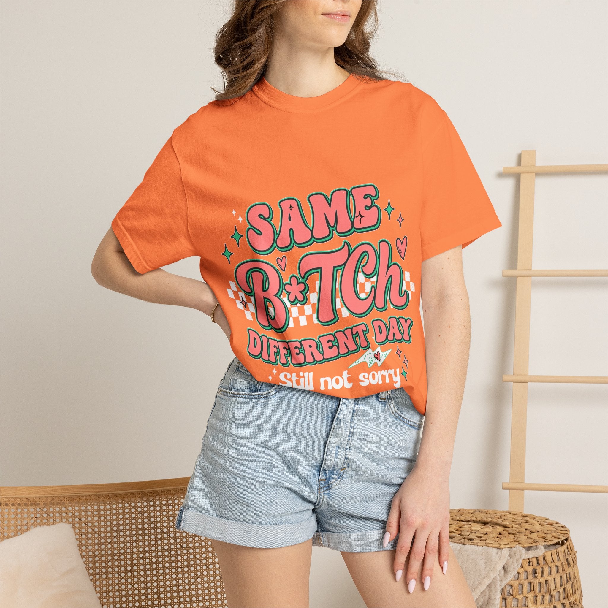 Same B*tch Different Day Still Not Sorry T
