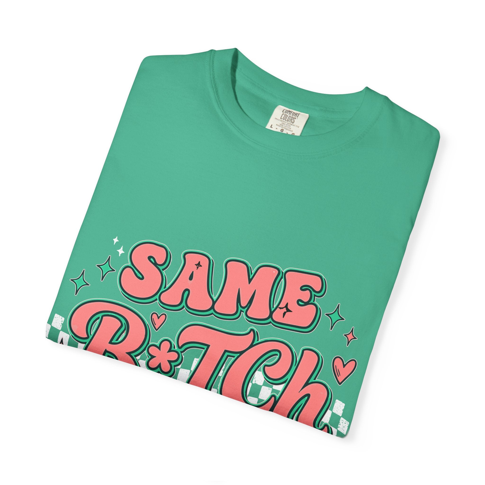 Same B*tch Different Day Still Not Sorry T