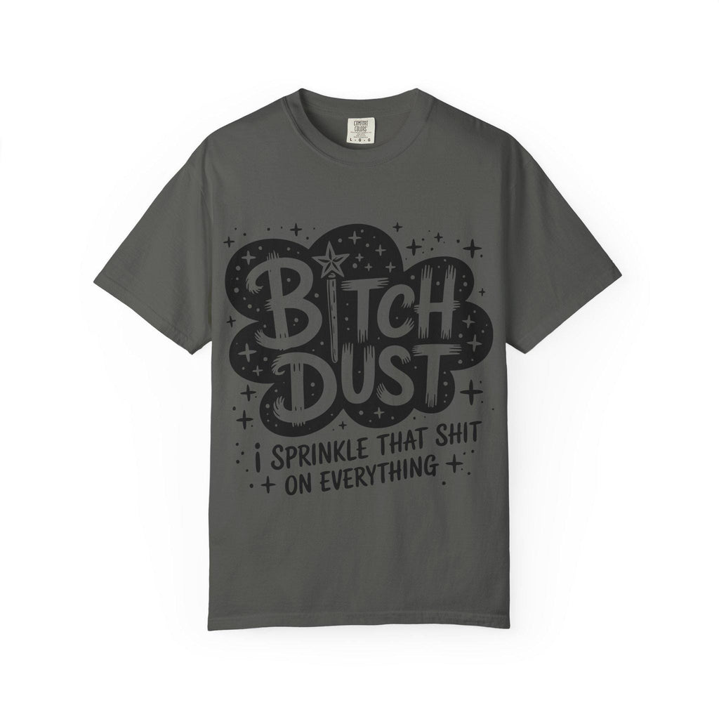 Bitch Dust graphic T-shirt