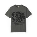 Bitch Dust graphic T-shirt