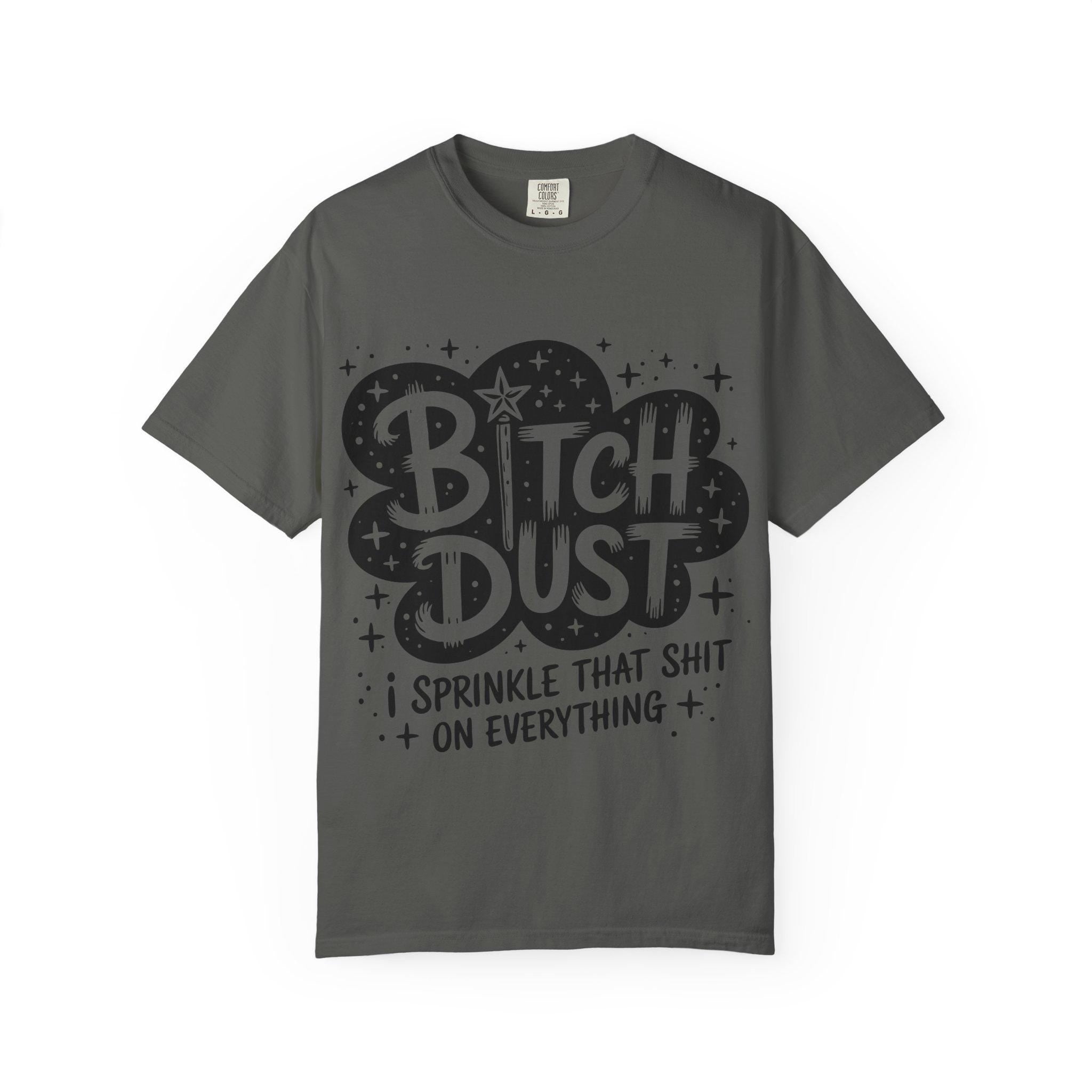 Bitch Dust graphic T-shirt