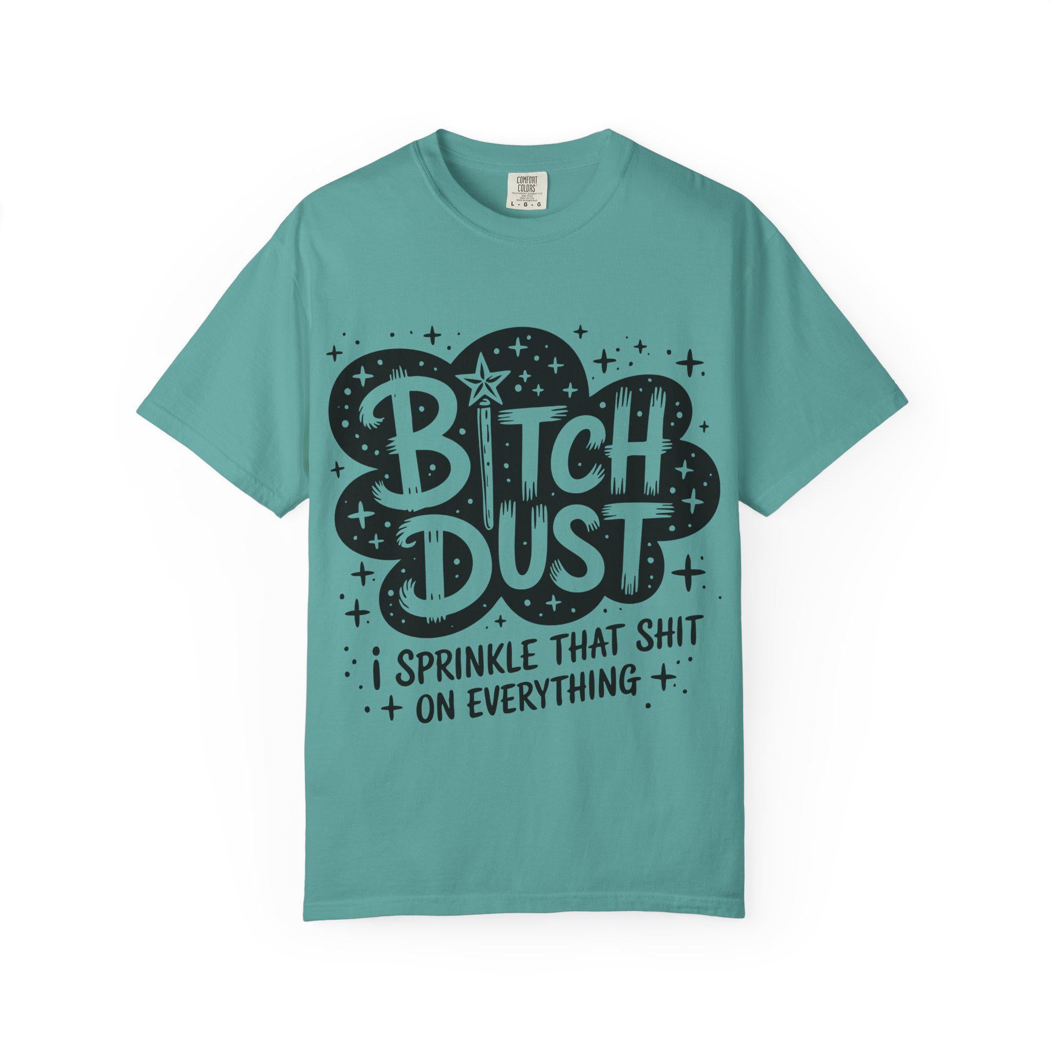 Bitch Dust graphic T-shirt