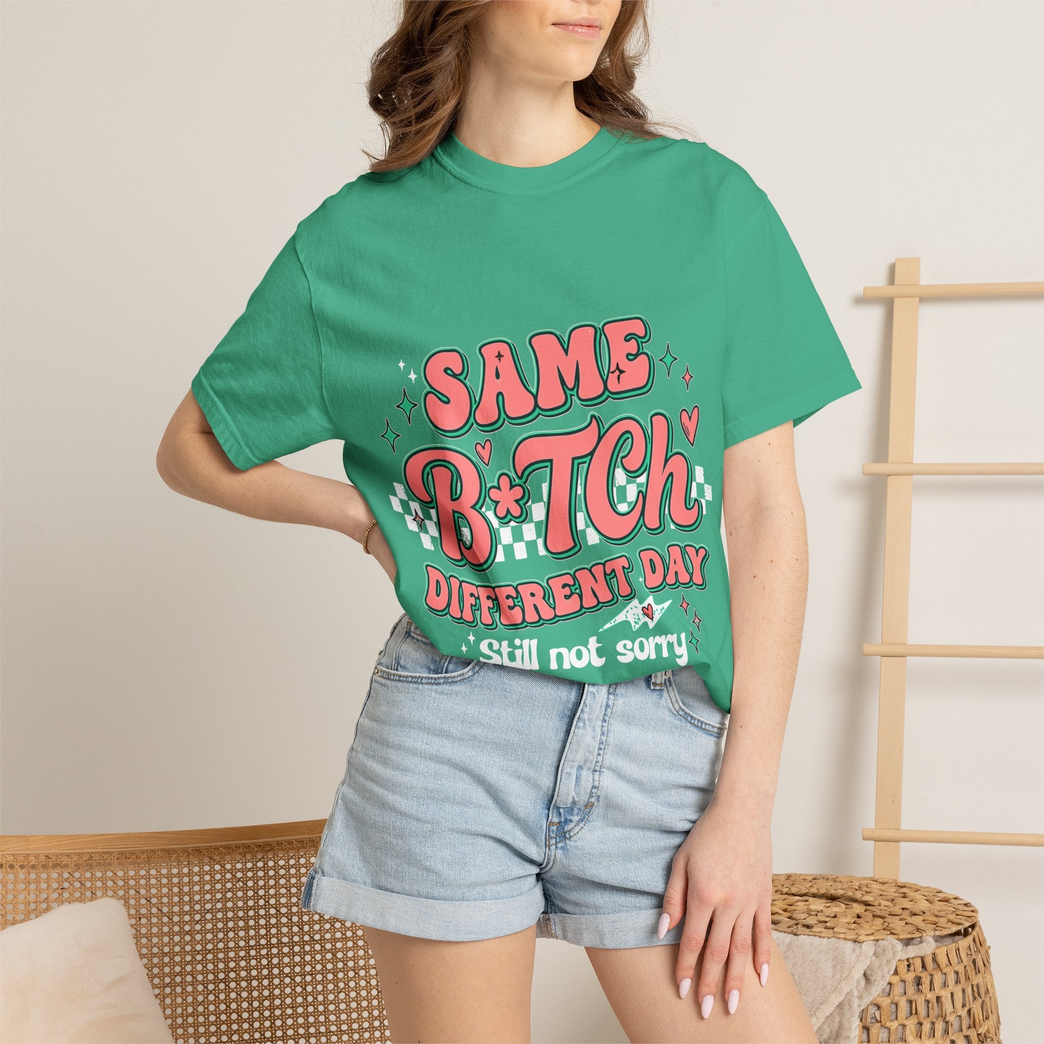 Same B*tch Different Day Still Not Sorry T