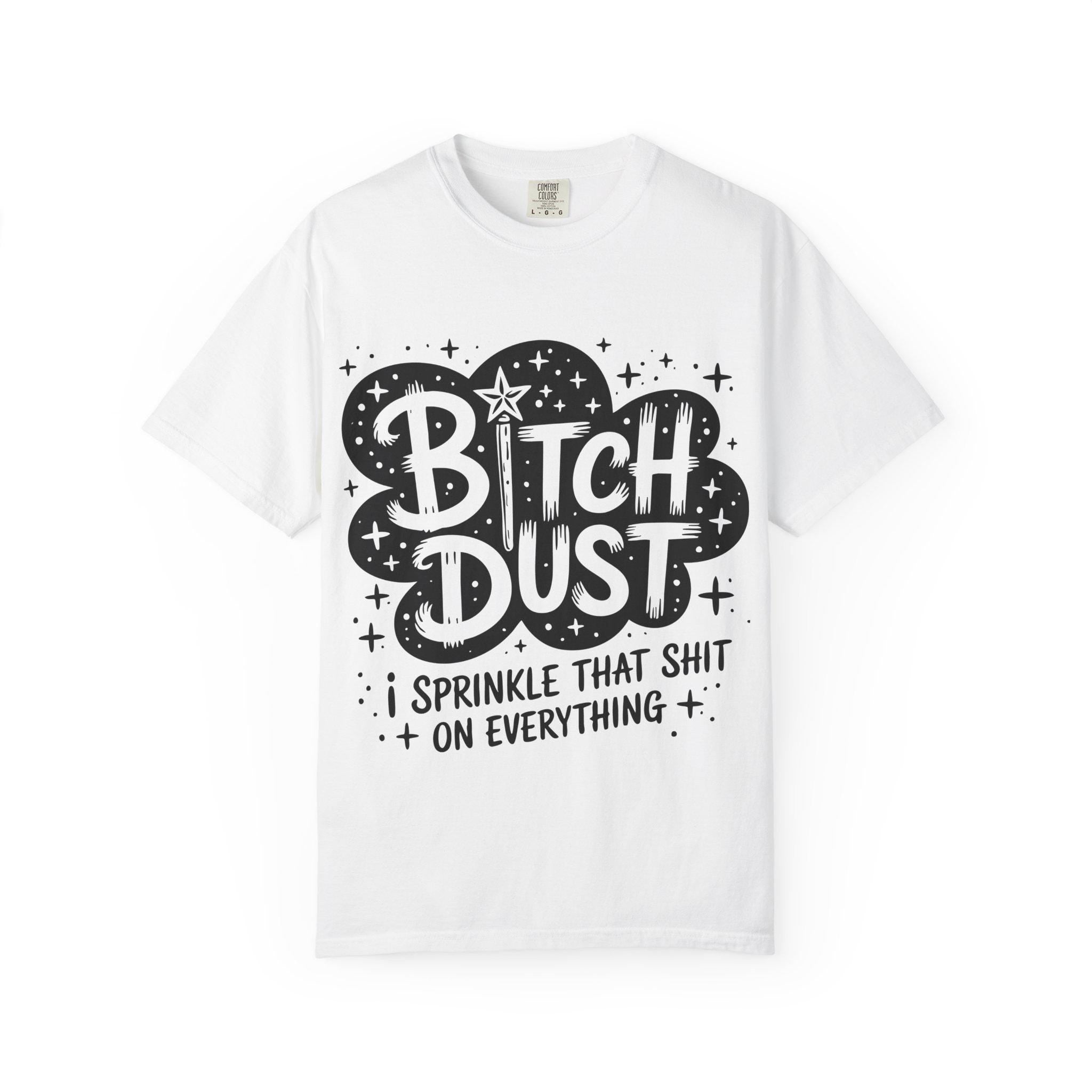 Bitch Dust graphic T-shirt