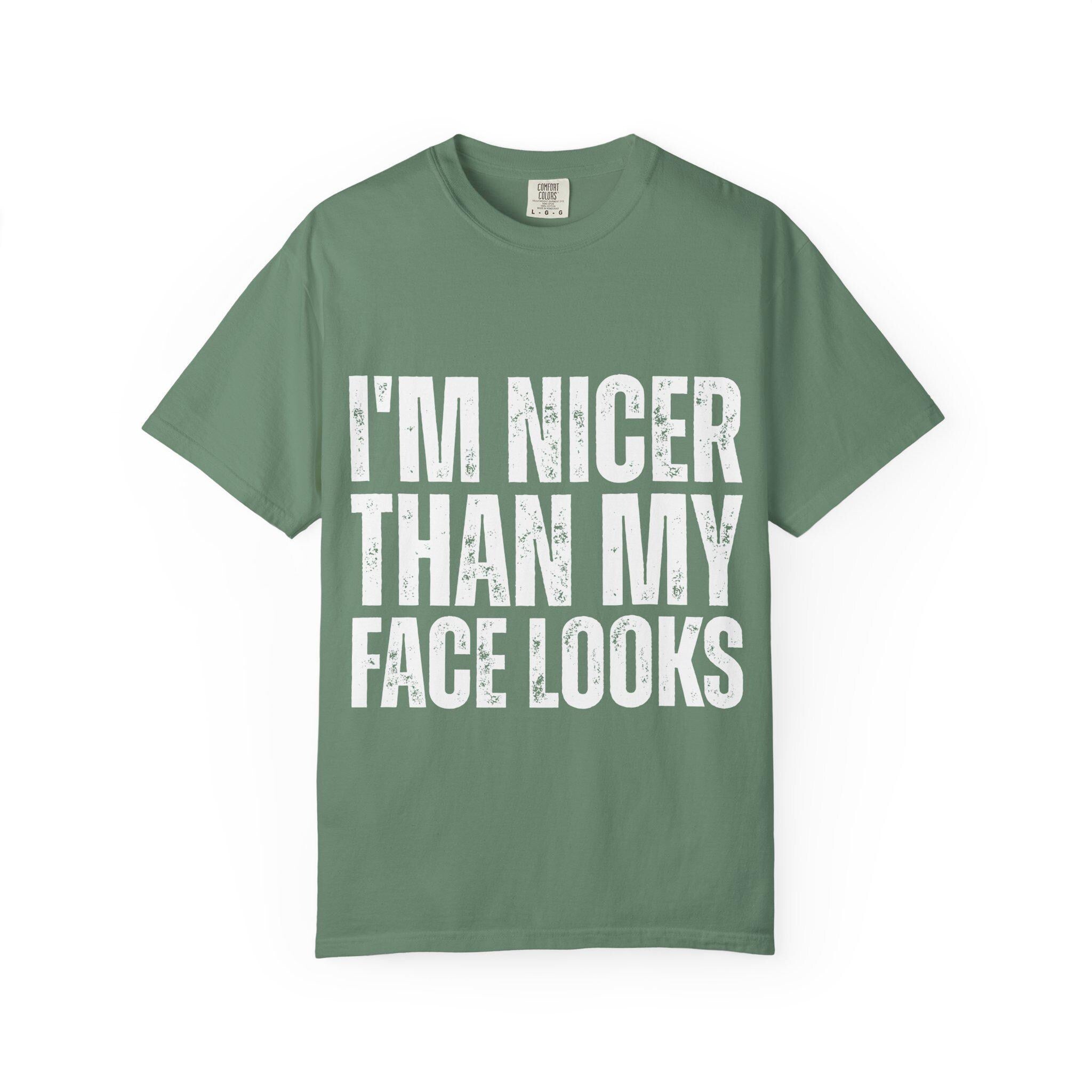 I'm Nicer Than My Face Looks Tee