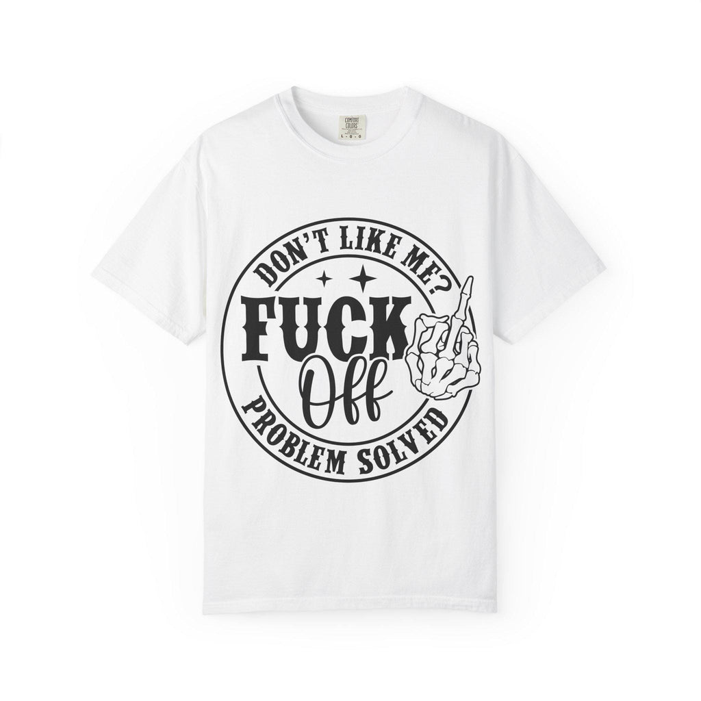 Fuck Off Problem Solved graphic tee