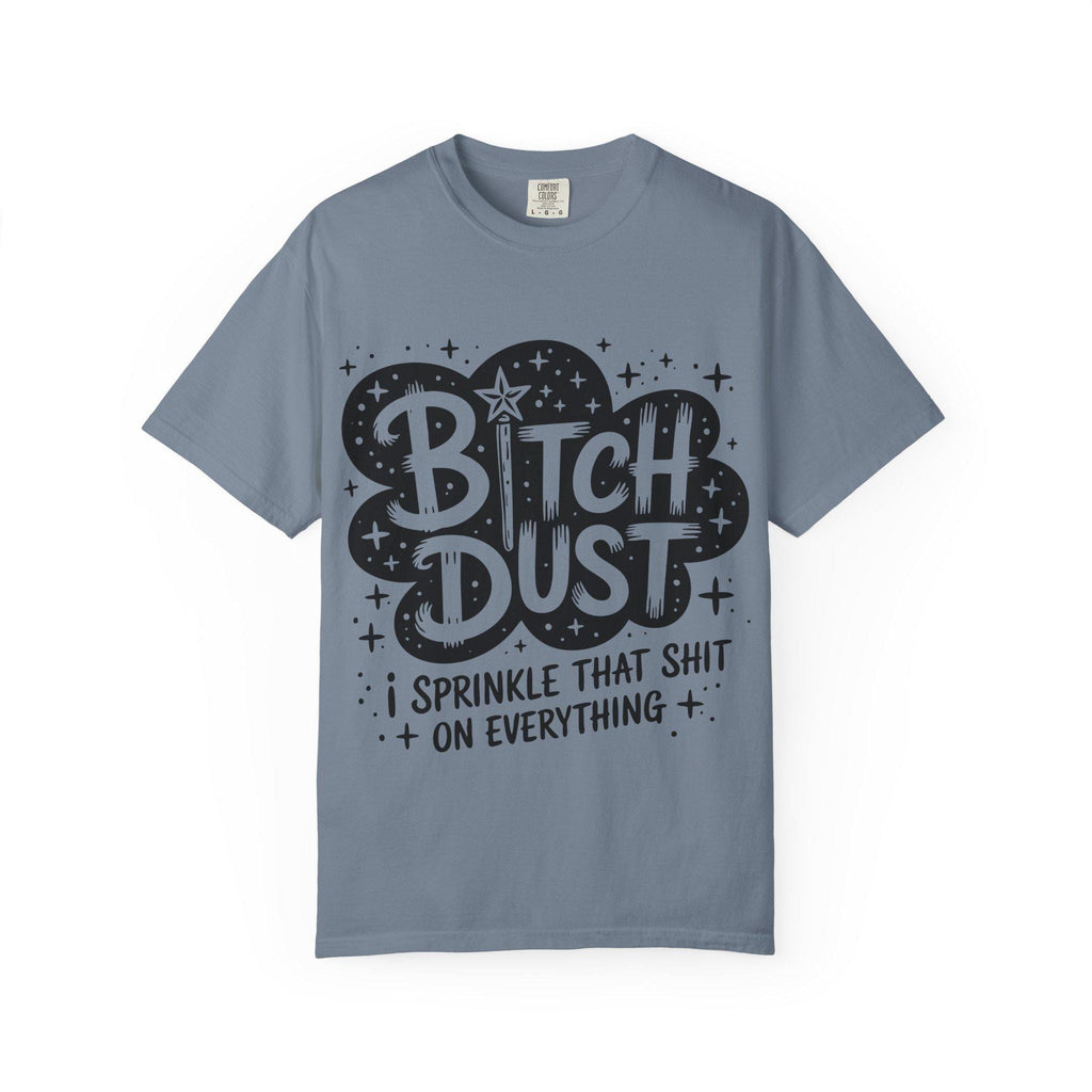 Bitch Dust graphic T-shirt